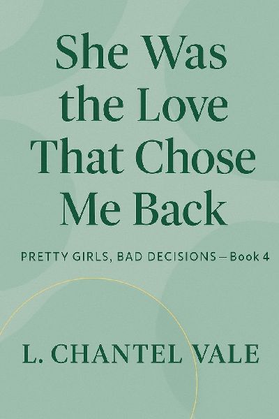 She Was The Love That Chose Me Back