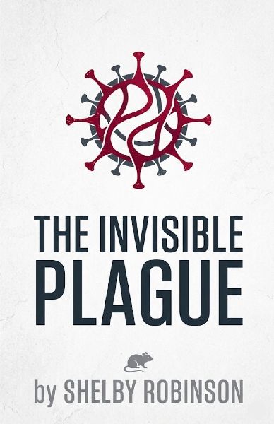 The Invisible Plague