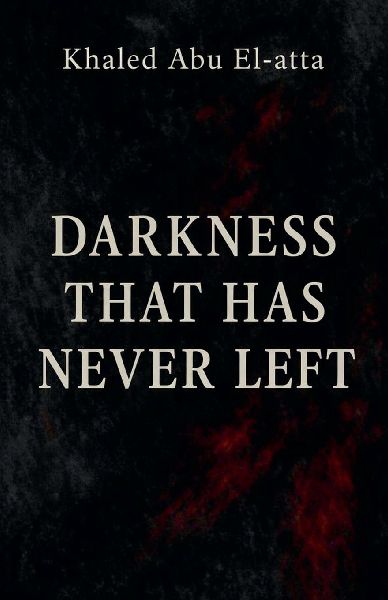 Darkness That Has Never Left