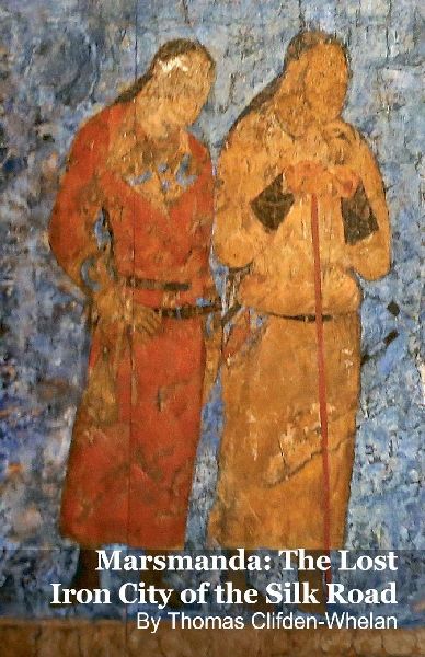 Marsmanda: The Lost Iron City of the Silk Road
