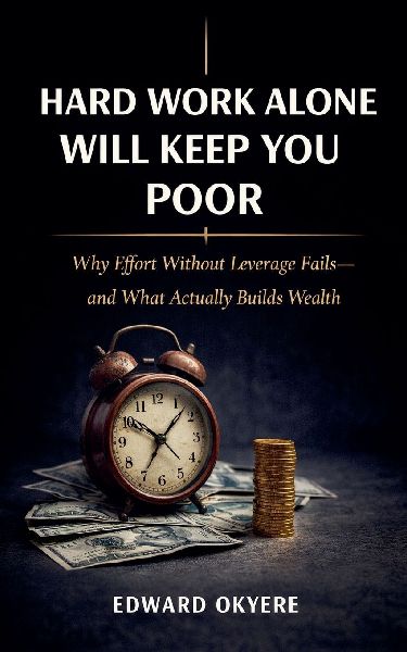 Hard Work Alone Will Keep You Poor