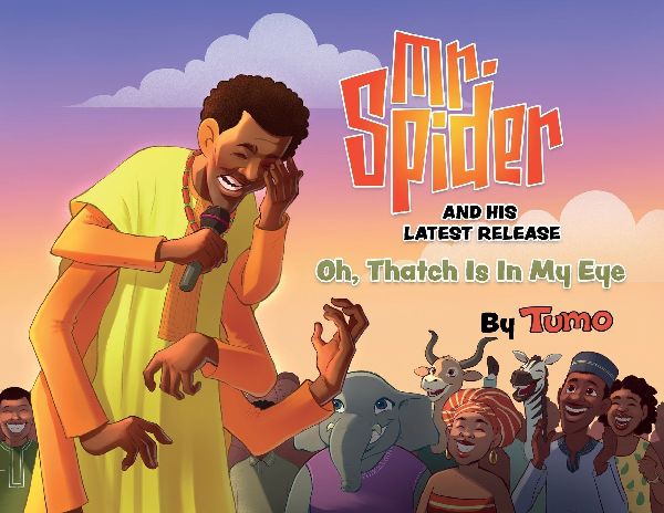 Mr. Spider and His Latest Release: Oh, Thatch Is In My Eye