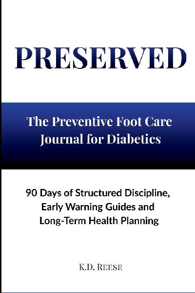 PRESERVED: A 90-Day Preventive Foot Care Discipline Journal