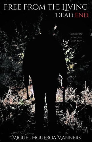 Free From the Living: Dead End