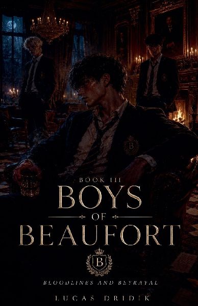 Boys of Beaufort: Book Three