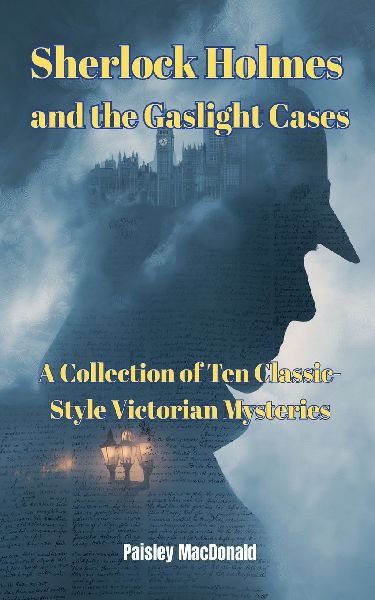 Sherlock Holmes and the Gaslight Cases