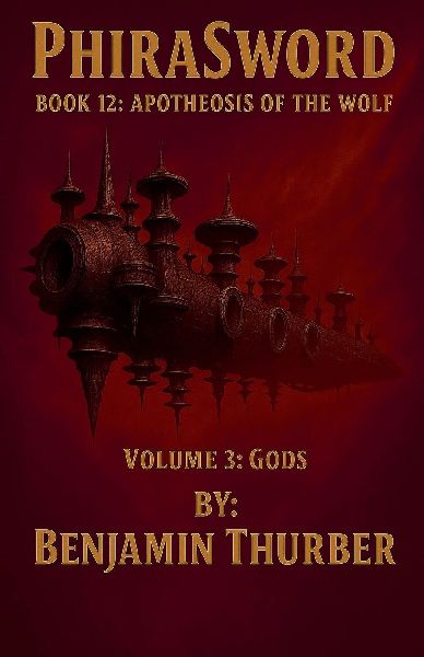 PhiraSword Book 12: Apotheosis of the Wolf
