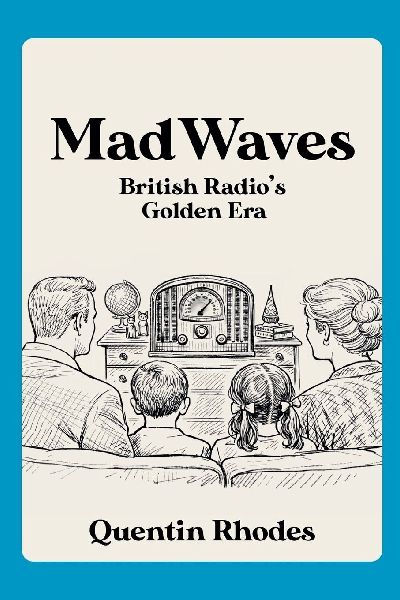 Mad Waves: BBC Radio Comedys Golden Era