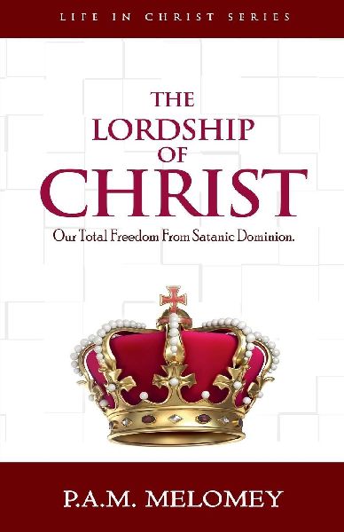 The Lordship Of Christ