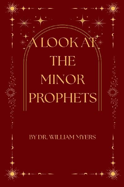 A Look at the Minor Prophets