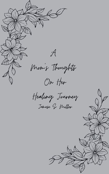 A Moms Thoughts On Her Healing Journey