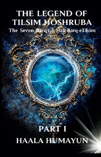 The Seven Barqs of Tilsim- Haft Barq-e-Tilsim  Part 1
