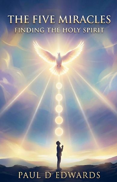The Five Miracles Finding The Holy Spirit