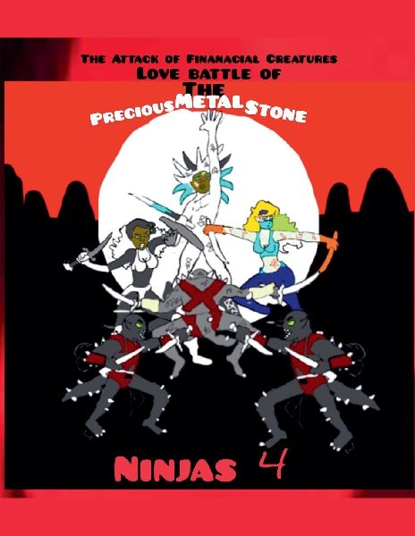 The Attack of Financial Creatures Love Battle of The Precious Metal Stone Ninjas Part 4