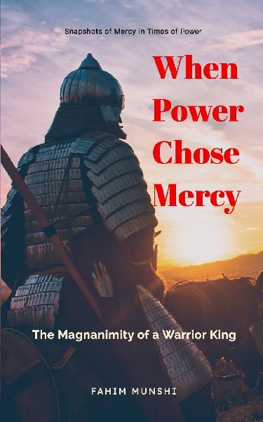When Power Chose Mercy: The Magnanimity of a Warrior King