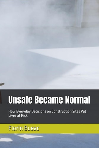 Unsafe Became Normal: How Everyday Decisions on Construction Sites Put Lives at Risk
