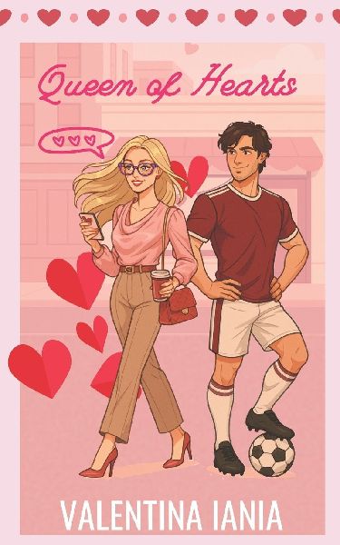 Queen of Hearts: A Smutty Romcom perfect for Valentine's Day