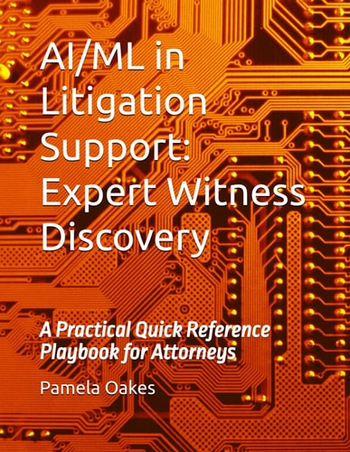 AI/ML in Litigation Support: Expert Witness Discovery: A Practical Quick Reference Playbook for Attorneys