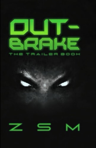 Out-Brake: (The Trailer Book)