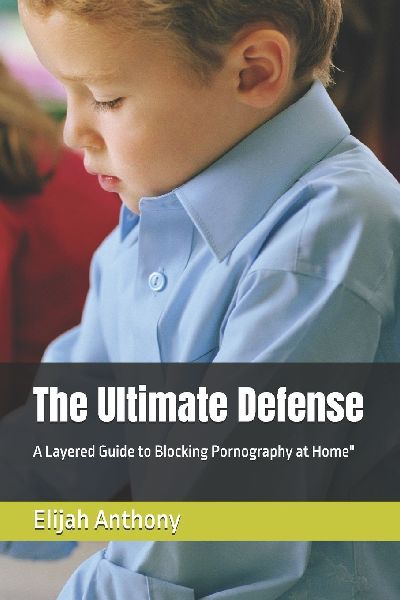 The Ultimate Defense: A Layered Guide to Blocking Pornography at Home"