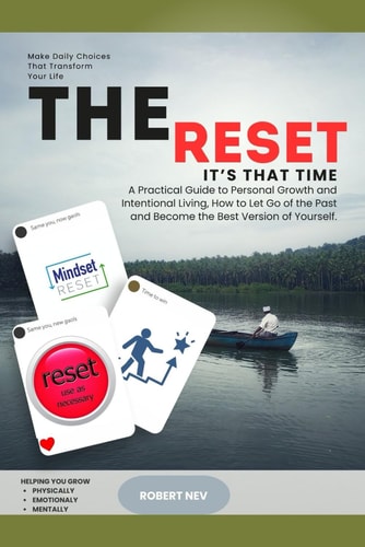 THE RESET: A Practical Guide to Personal Growth and Intentional Living.