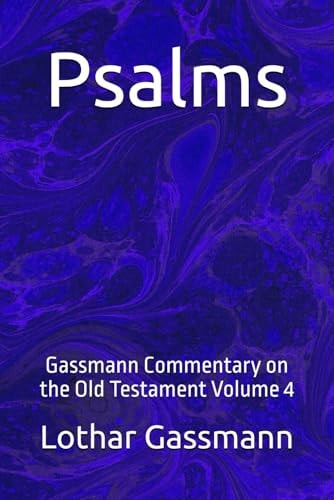 Psalms: Gassmann Commentary on the Old Testament Volume 4