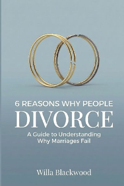6 Reasons Why People Divorce: A Guide to Understanding Why Marriages Fail