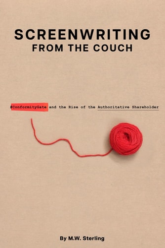 SCREENWRITING FROM THE COUCH: #ConformityGate and the Rise of the Authoritative Shareholder