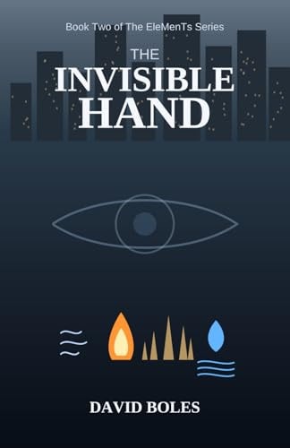 The Invisible Hand: Book Two of The EleMenTs Series