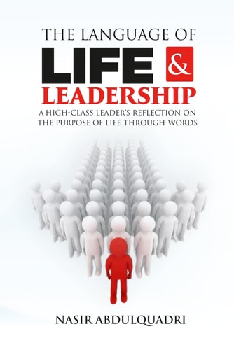The Language of Life And Leadership: A High-class Leader's Reflection on the Purpose of Life through Words