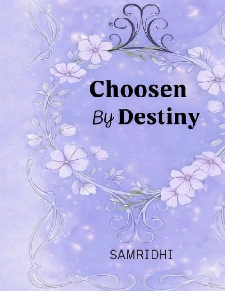 Choosen by destiny
