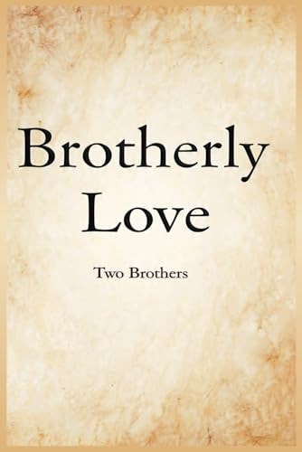Brotherly Love: Two Brothers