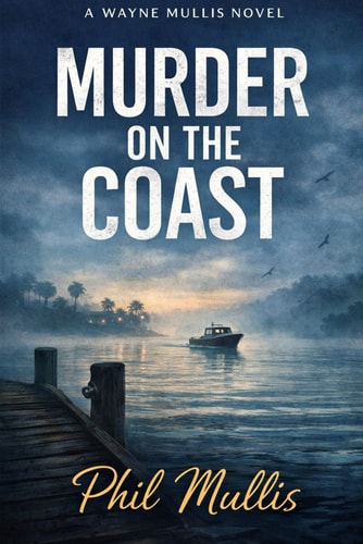 Murder on the Coast: A Wayne Mullis Novel