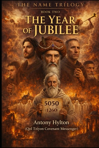 THE NAME TRILOGY BOOK TWO: THE YEAR OF JUBILEE: Abraham Abulafia and the Convergence of Jewish and Christian Apocalypse (The Name Trilogy and Prophetic Kabbalah)