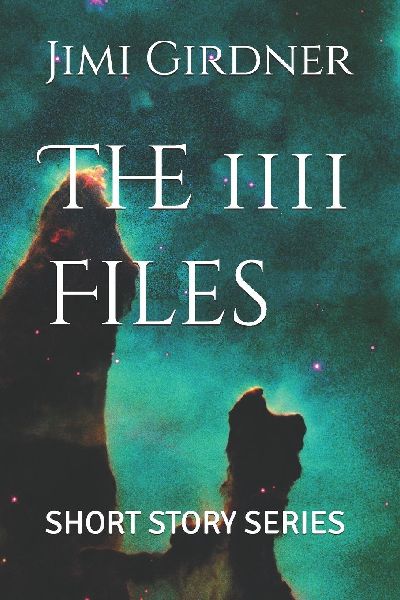 The 1111 Files: SHORT STORY SERIES