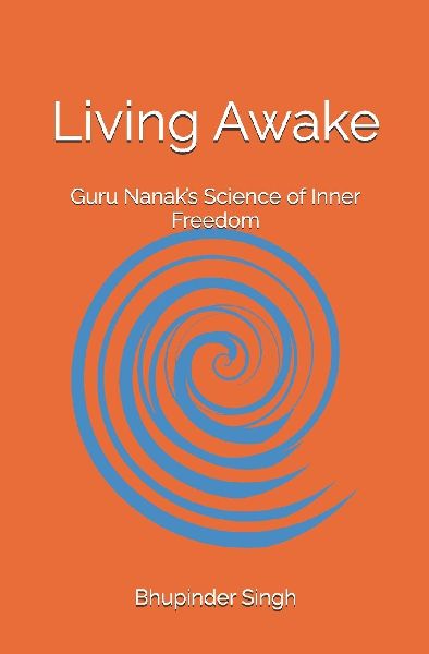 Living Awake: Guru Nanak's Science of Inner Freedom