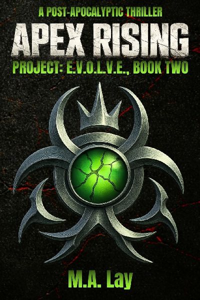 APEX RISING: PROJECT: E.V.O.L.V.E., Book Two