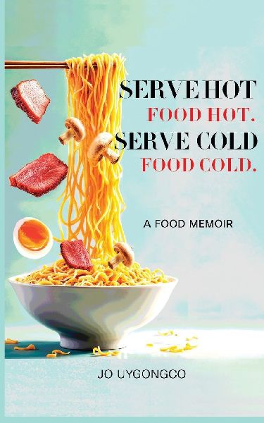 Serve Hot Food Hot, Serve Cold Food Cold