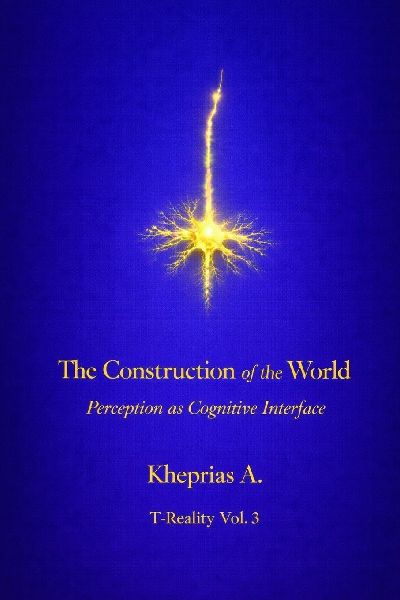 The Construction of the World: Perception as a Cognitive Interface