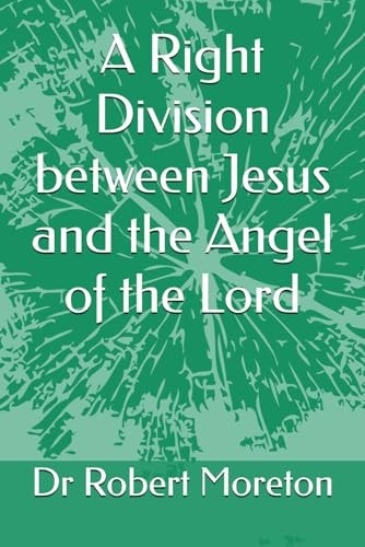 A Right Division between Jesus and the Angel of the Lord