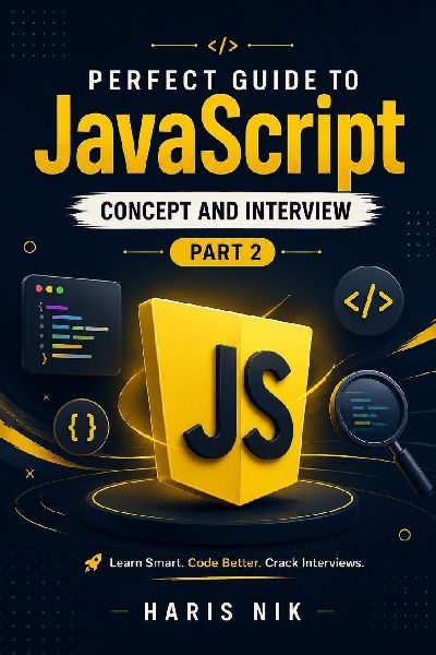 Perfect Guide to JavaScript  Concept and Interview: Part 2
