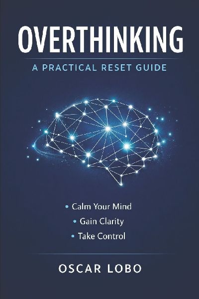 Overthinking: A Practical Reset Guide
