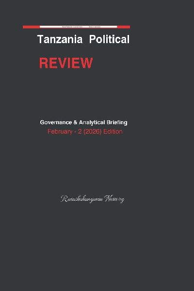 Tanzania Political Review: February (2) - Governance Analytical Briefing