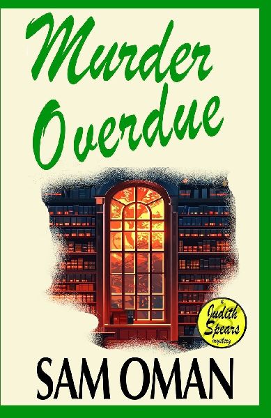 MURDER OVERDUE: A gripping cozy English crime mystery full of twists (Judith Spears Book 4)