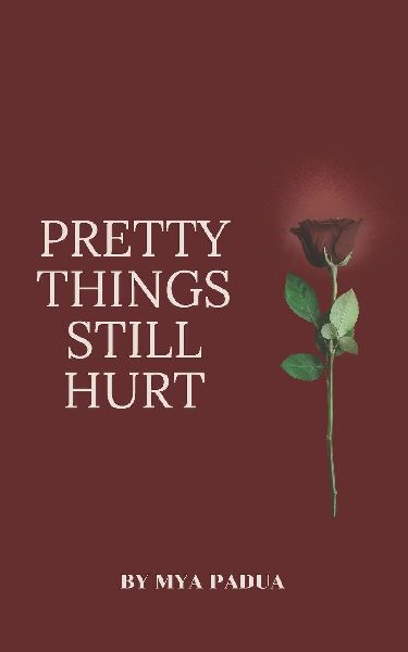 Pretty Things Still Hurt