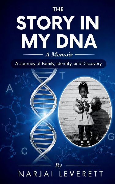 THE STORY IN MY DNA: A Journey of Family, Identity, and Discovery