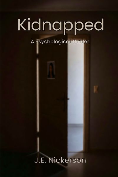 Kidnapped A Thriller: J.E. Nickerson Thrillers book 1
