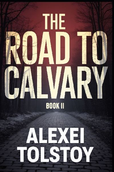 The Road to Calvary - Book Two: The Eighteenth Year: A New Translation