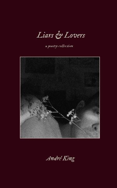 Liars & Lovers: a poetry collection