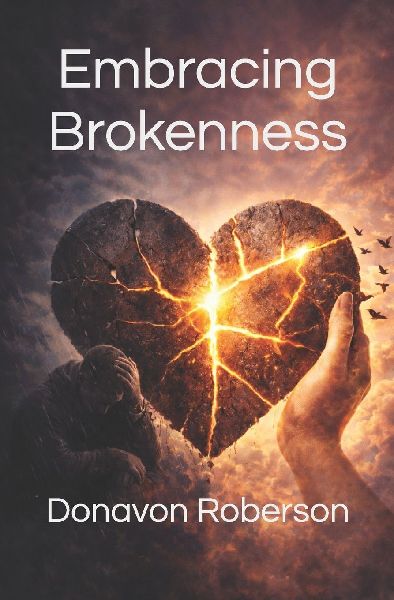 Embracing Brokenness: Discovering a New Way to Be Human
